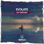 Evolate - My Dreams