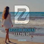 Basstube Rockerz - Let You Go (Extended Mix)
