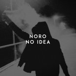 Noro - No Idea