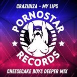 Crazibiza - My Lips (Cheesecake Boys Deeper Mix)