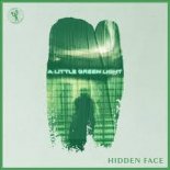 Hidden Face - A Little Green Light (Extended Mix)