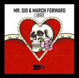 Mr. Sid & March Forward - Libre (Extended Mix)