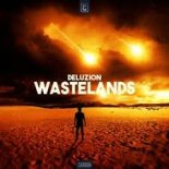 Deluzion - Wastelands [Extended Mix]