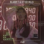 Bladdy-T & Otter Hills - Alone (Original Mix)