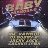 MC Yankoo & Dj Bobby B. feat. Jacky Jack & Sashka Janx - Baby Tranquilo (Original Mix)