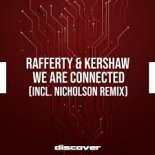 Rafferty & Kershaw - We Are Connected (Nicholson Remix)
