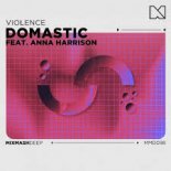 Domastic, Anna Harrison - Violence (Extended Mix)