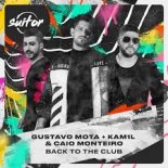 Gustavo Mota, Caio Monteiro, Kam1l - Back To The Club (Original Mix)