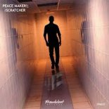 PEACE MAKER! - Scratcher (Original Mix)