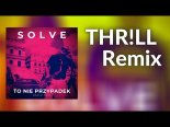 Solve - To Nie Przypadek (THR!LL Remix)