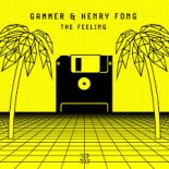 Gammer & Henry Fong - The Feeling (Extended)