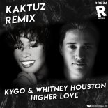 Kygo & Whitney Houston - Higher Love (KaktuZ RemiX)