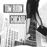 Tom Budin - Chicago (Original Mix)