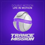 Double Motion - Life In Motion (Extended Mix)