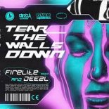 Firelite and DEEZL - Tear The Walls Down (Extended Mix)