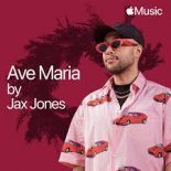 Jax Jones - Ave Maria