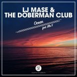LJ MASE, The Doberman Club, Ella X - Ocean (Extended Mix)