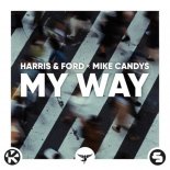 Harris & Ford x Mike Candys - My Way