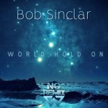 Bob Sinclar - World Hold On (NG Remix)