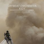KIDY & OFFBEAT Orchestra - Smoke Machine (Extended Mix)
