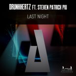 Drunkhertz ft. Steven Patrick Piu - Last Night