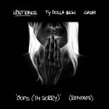 Lost Kings feat. Ty Dolla $ign & GASHI - Oops (I'm Sorry) (LILO Remix)