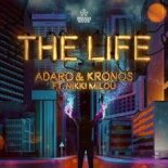 Adaro & Kronos ft. Nikki Milou - The Life (Edit)