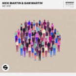 Nick Martin  Sam Martin - We Are (Extended Mix)