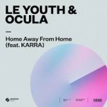 Le Youth & OCULA feat. KARRA - Home Away From Home (Extended Mix)