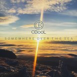 C-BooL - Somewhere Over The Sea