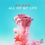 Meldom - All Of My Life (Original Mix)