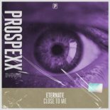 Eternate - Close To Me (Original Mix)
