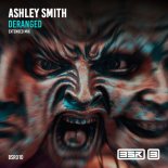 Ashley Smith - Deranged (Extended Mix)