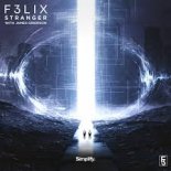 F3LIX - Stranger (feat James Grierson)