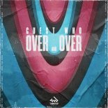 Guest Who - Over and Over