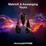 MatricK & Axwanging - Yours (Original Mix)