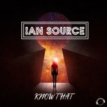 Ian Source - Know That (Original Mix)