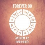 Forever 80 - Anthem #3 (Radio Edit)
