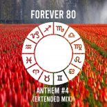 Forever 80 - Anthem #4 (Extended Mix)