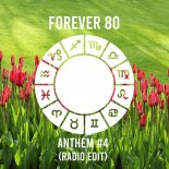 Forever 80 - Anthem #4 (Radio Edit)
