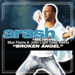 Arash feat. Helena - Broken Angel (Max Flame & John Light Deep Remix)