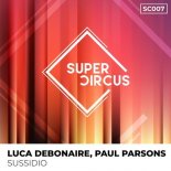 Luca Debonaire, Paul Parsons - Sussidio (Extended Mix)