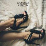 Bassienda - Show You (Original Mix)
