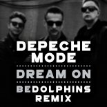 Depeche Mode - Dream On (Bedolphins Remix)