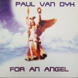 Paul Van Dyk - For An Angel (Juan Neuquen Unofficial Remix)