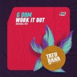 G DOM - Work It Out (Extended Mix)