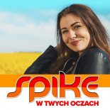 Spike - W Twych Oczach (Extended Mix)