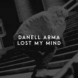 Danell Arma - Lost My Mind
