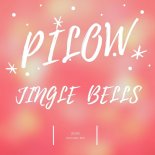 Pilow - Jingle Bells