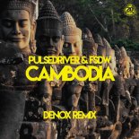 Pulsedriver & FSDW - Cambodia (Denox Remix)